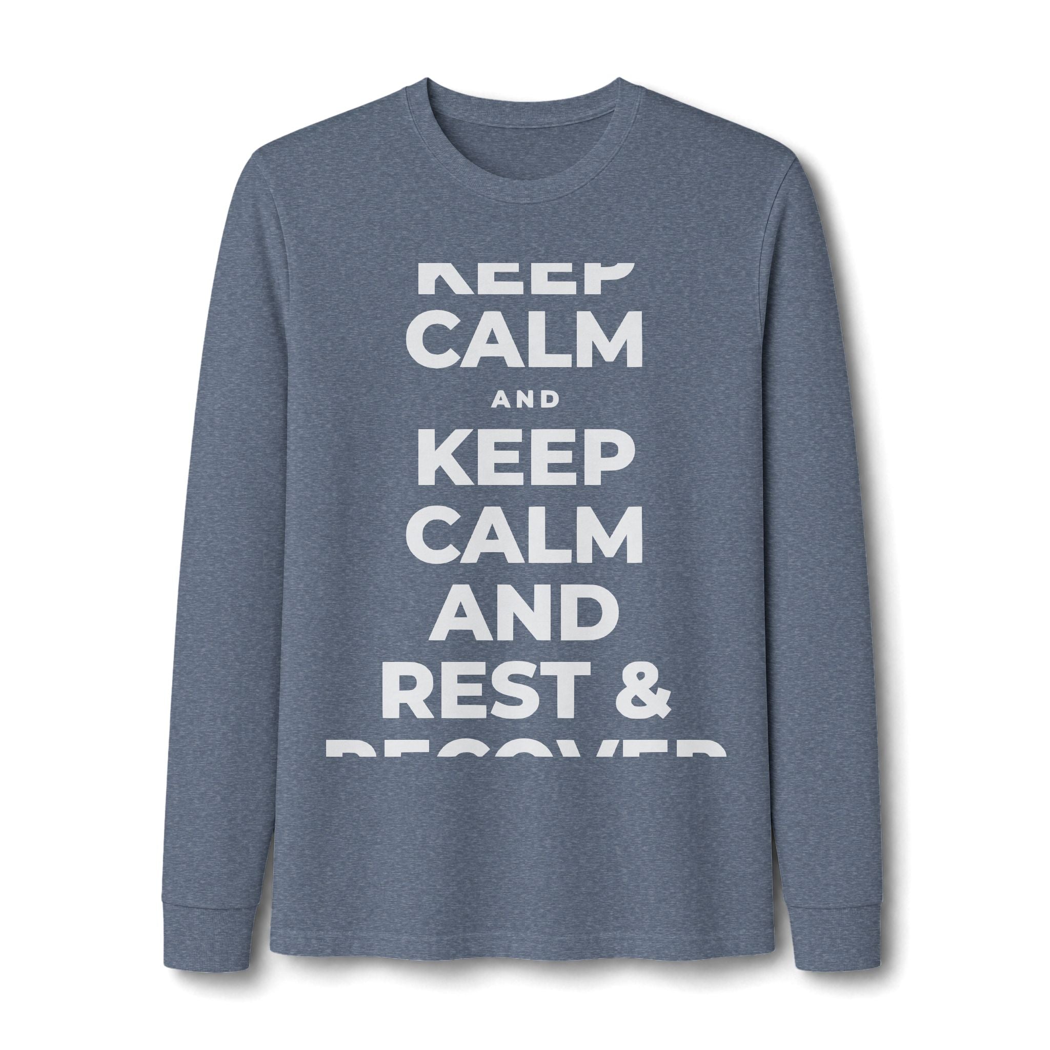 KEEP CALM AND REST & RECOVER Long Sleeve Tee