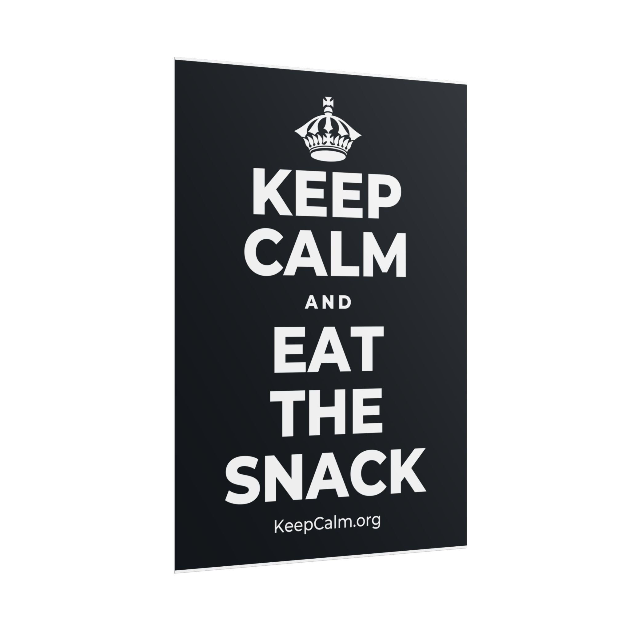 KEEP CALM AND EAT THE SNACK Poster (Dark)