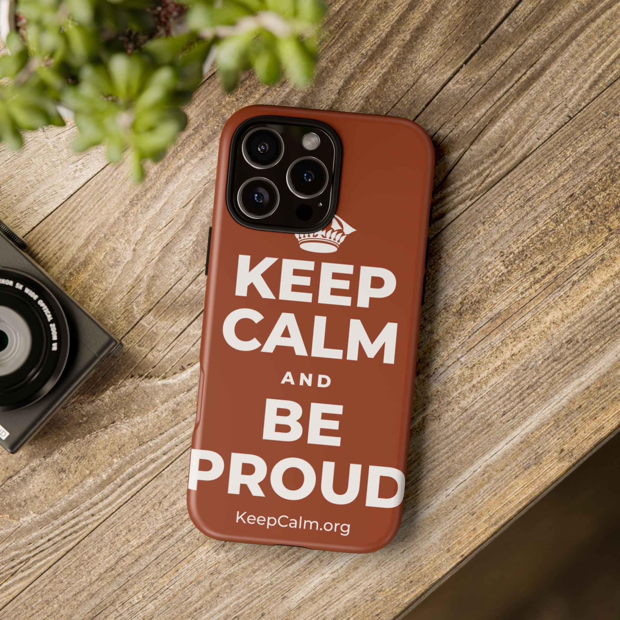 KEEP CALM AND BE PROUD Phone Case