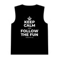 KEEP CALM AND FOLLOW THE FUN Tank Top