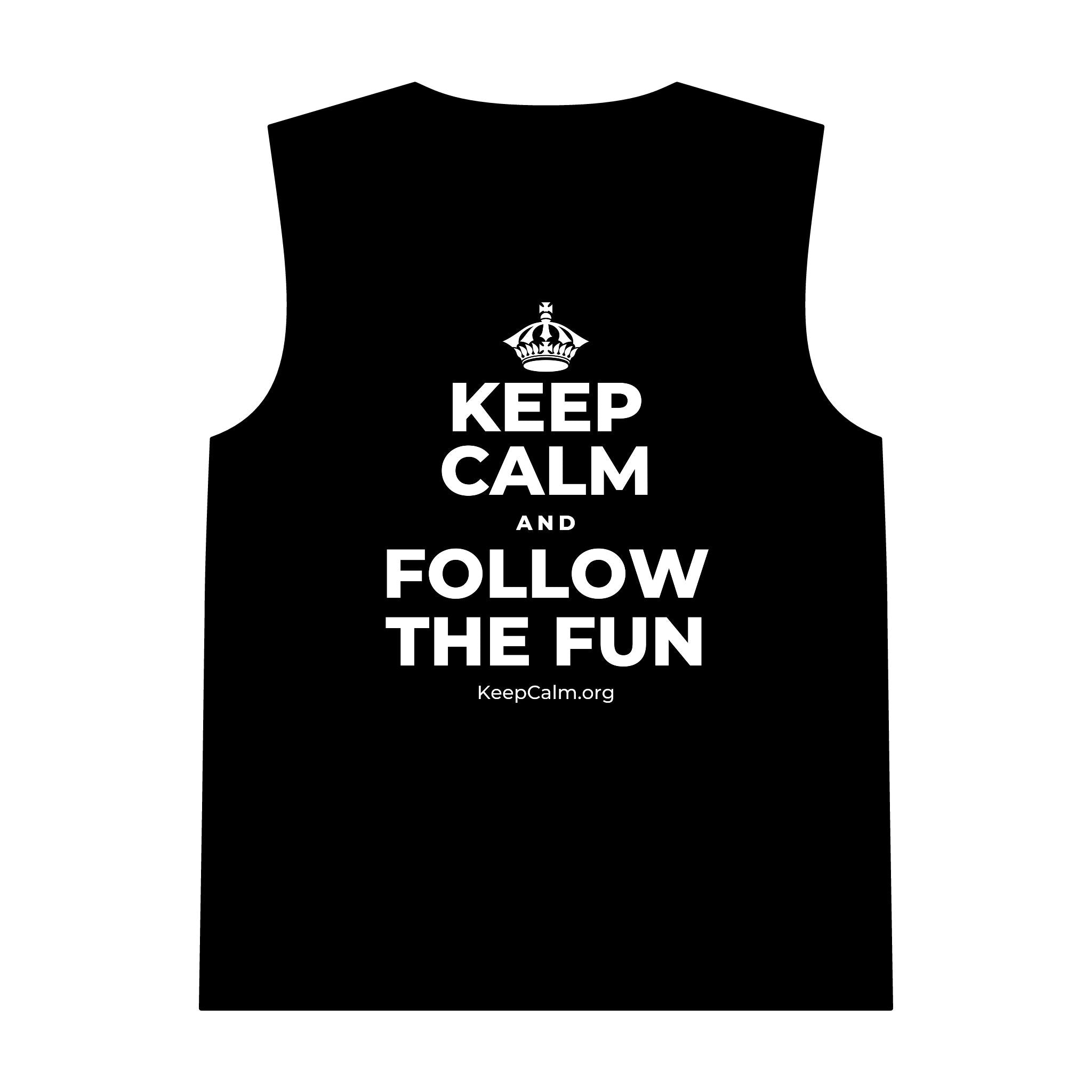 KEEP CALM AND FOLLOW THE FUN Tank Top