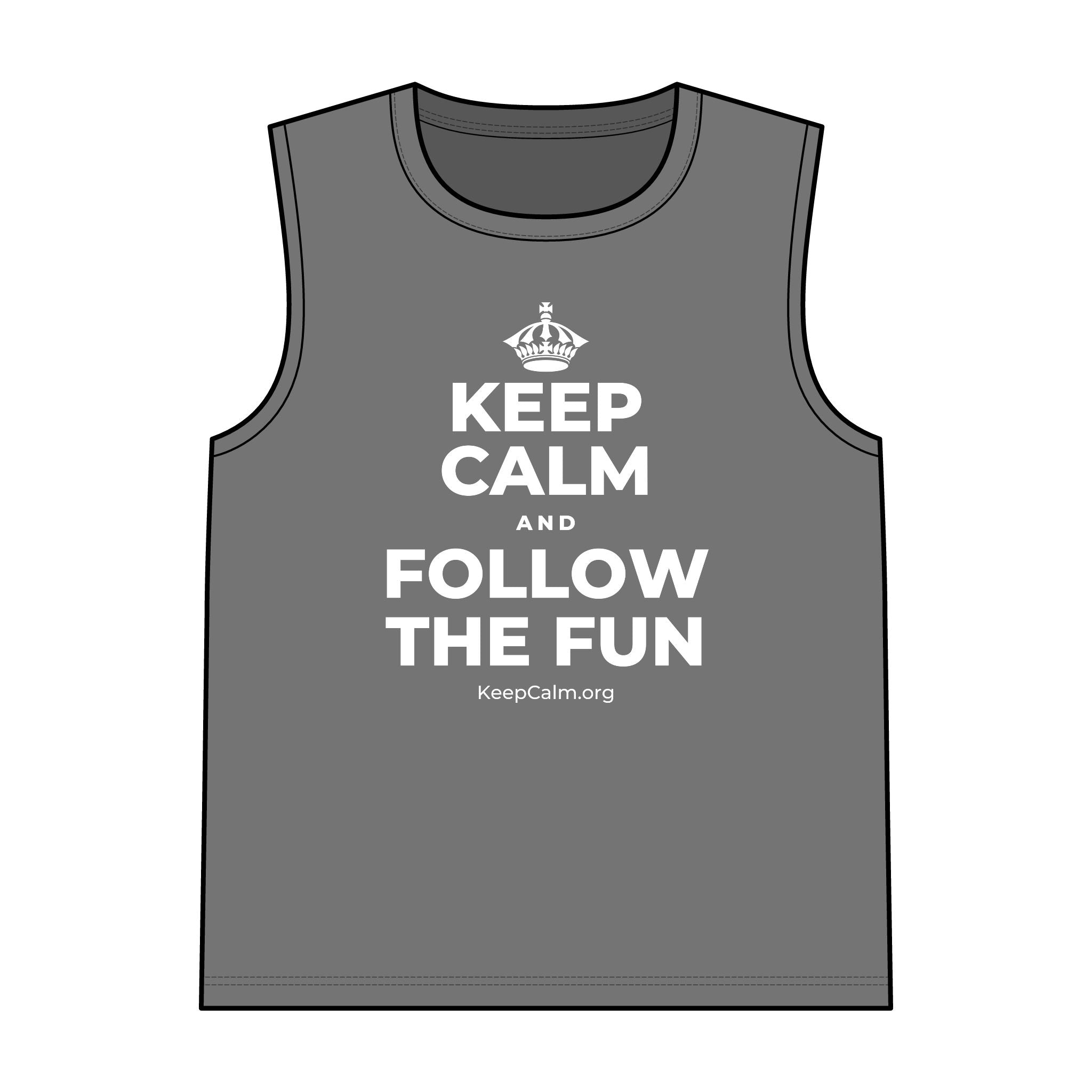 KEEP CALM AND FOLLOW THE FUN Tank Top