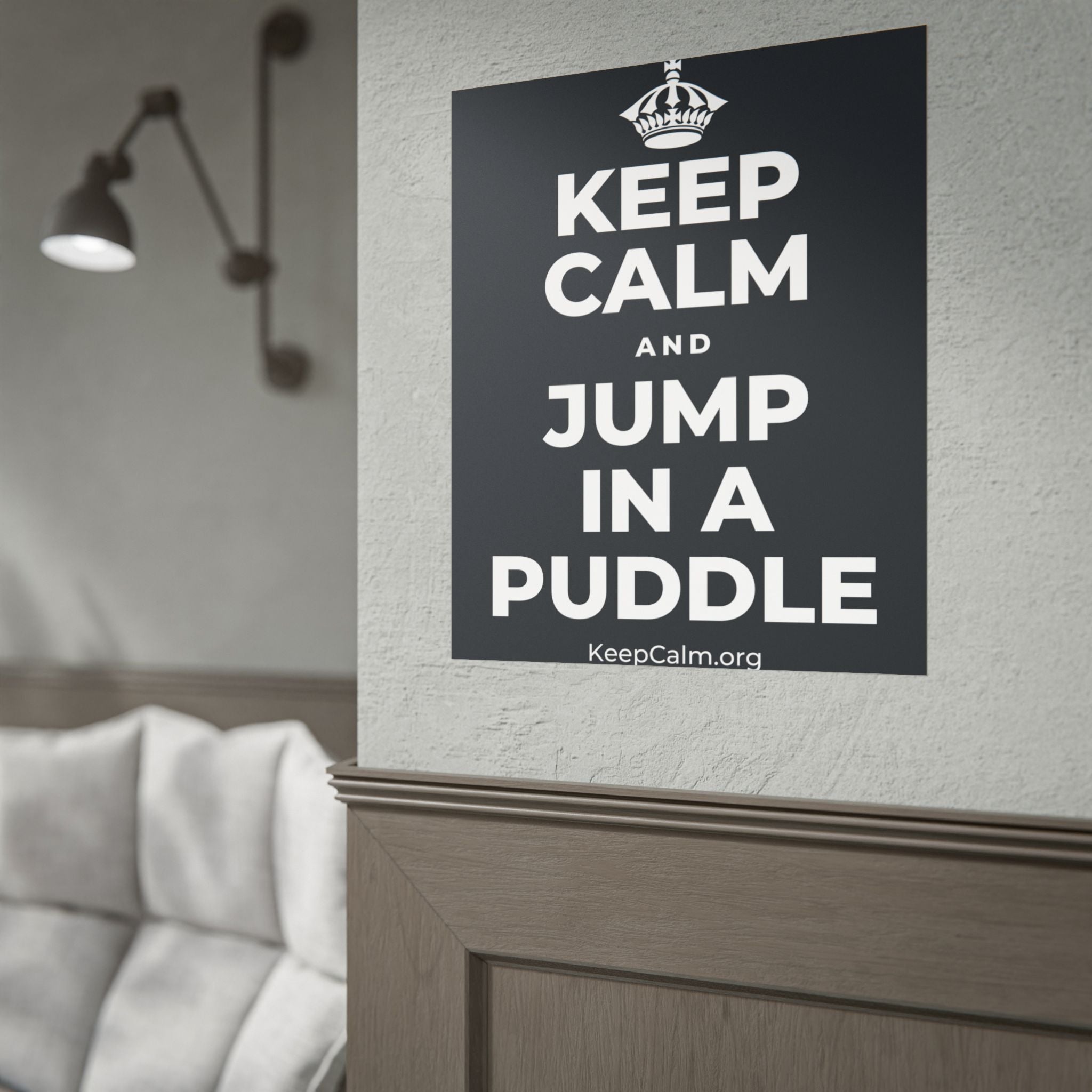 KEEP CALM AND JUMP IN A PUDDLE Poster (Dark)