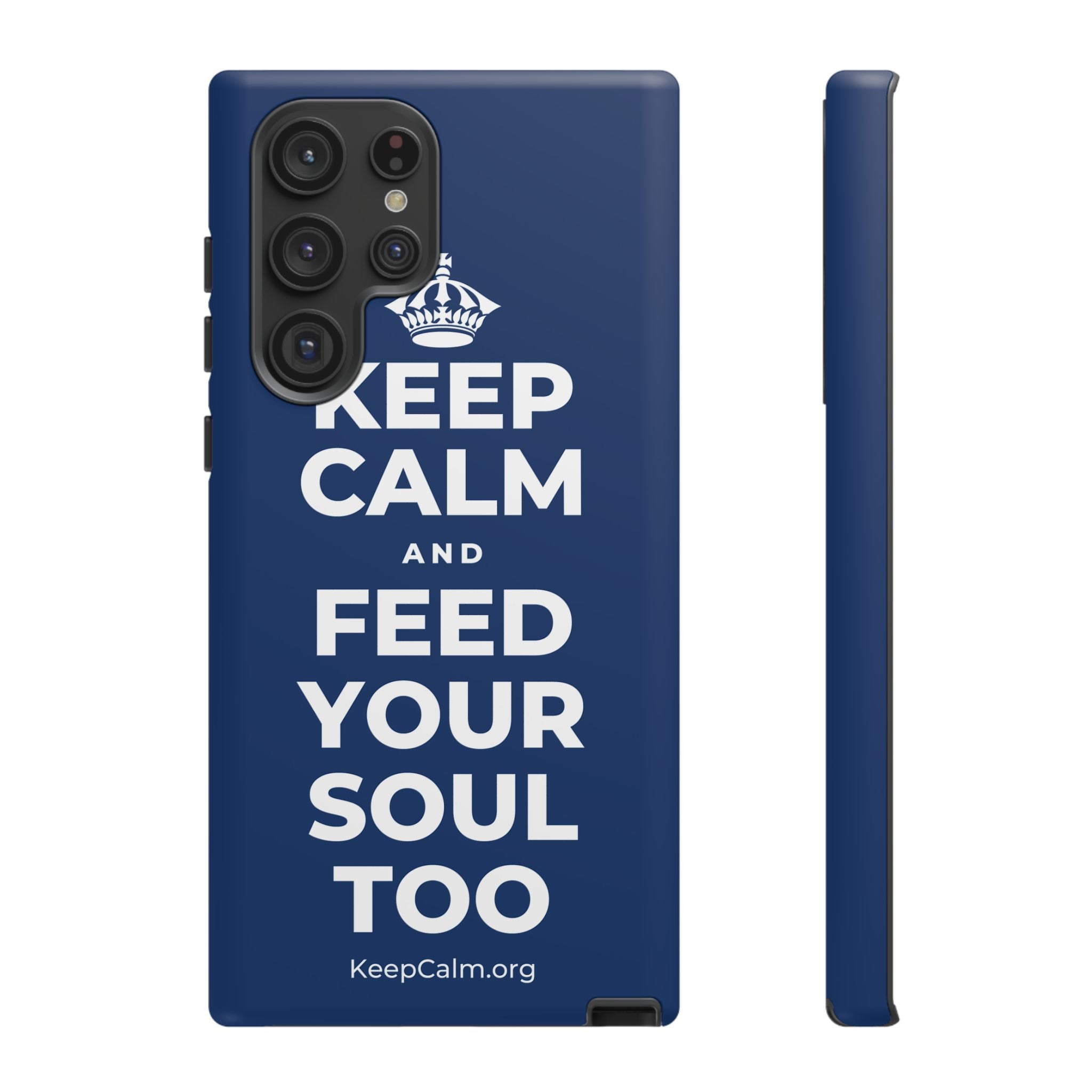 KEEP CALM AND FEED YOUR SOUL TOO Phone Case