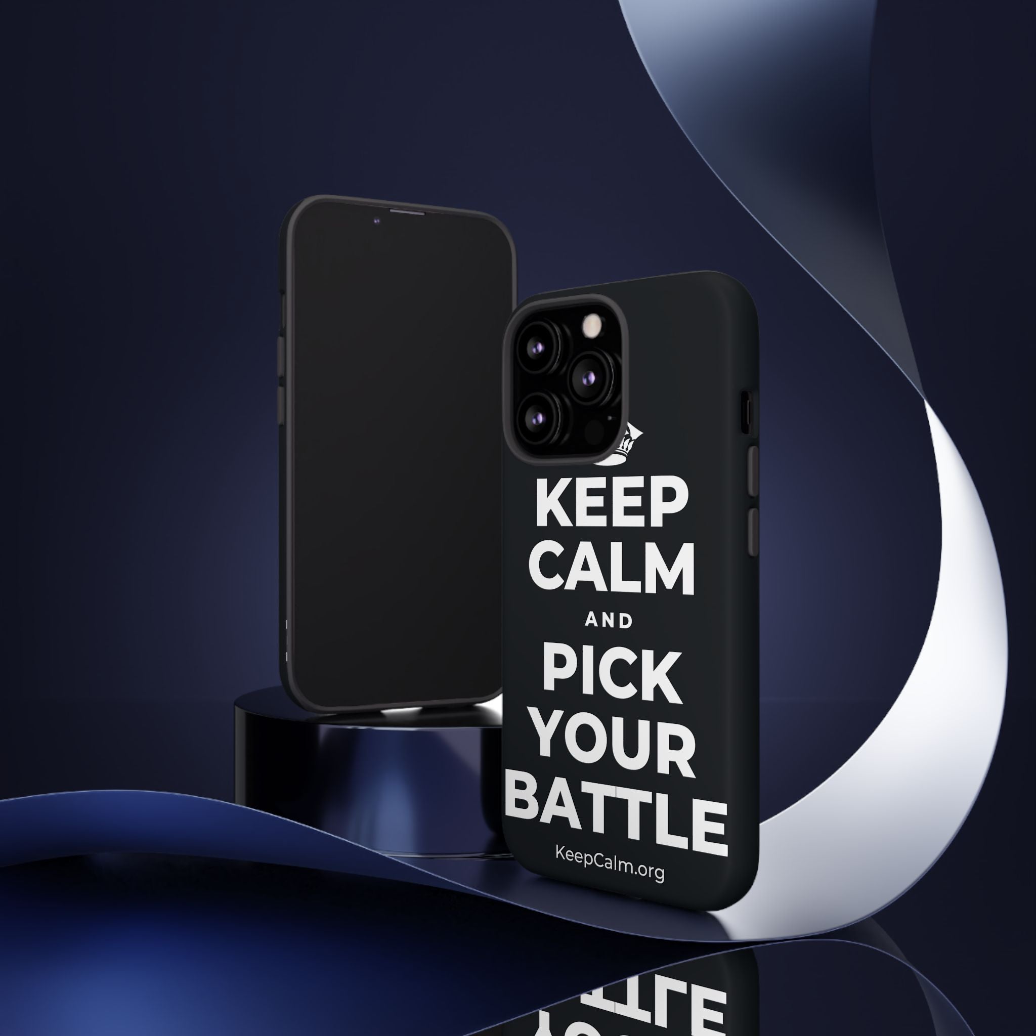 KEEP CALM AND PICK YOUR BATTLE Phone Case (Dark)