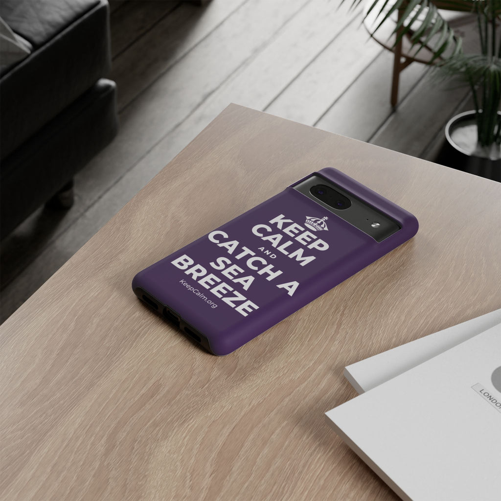 KEEP CALM AND CATCH A SEA BREEZE Phone Case