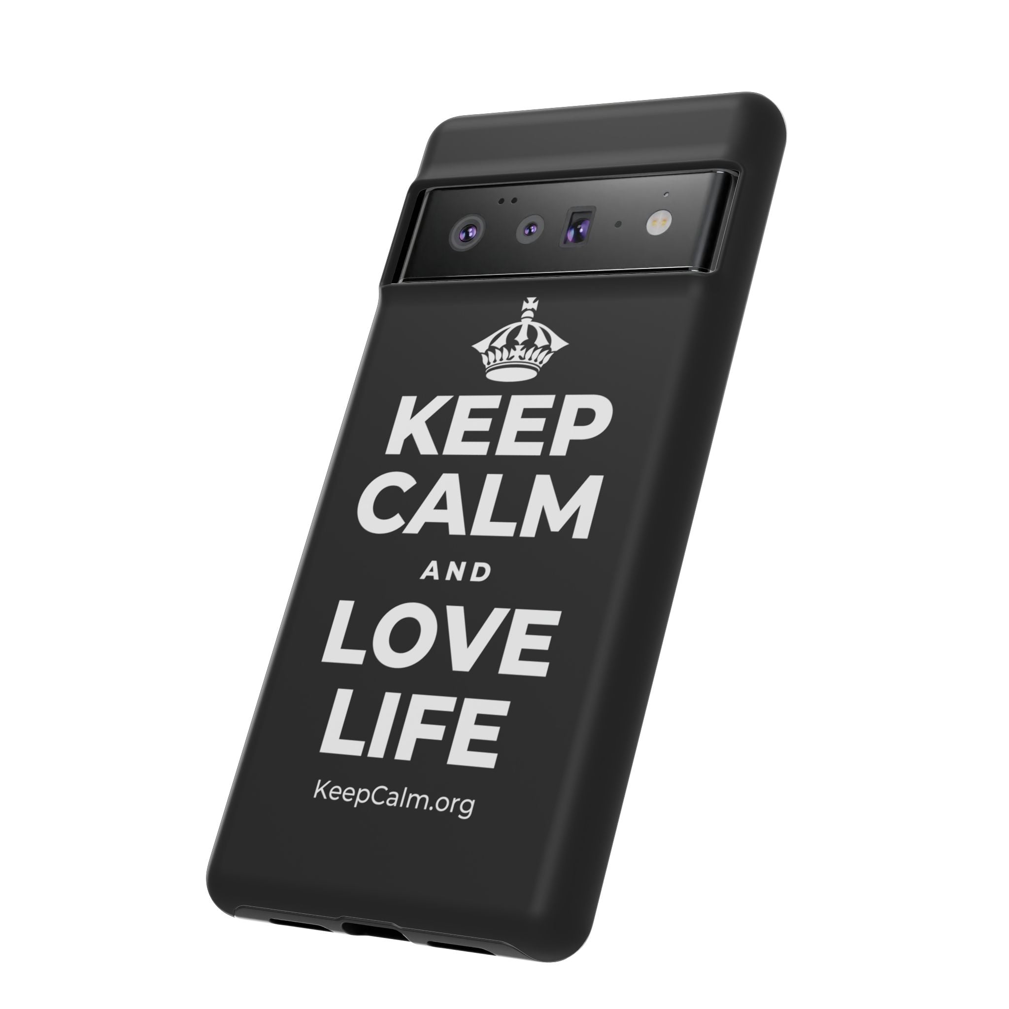KEEP CALM AND LOVE LIFE Phone Case