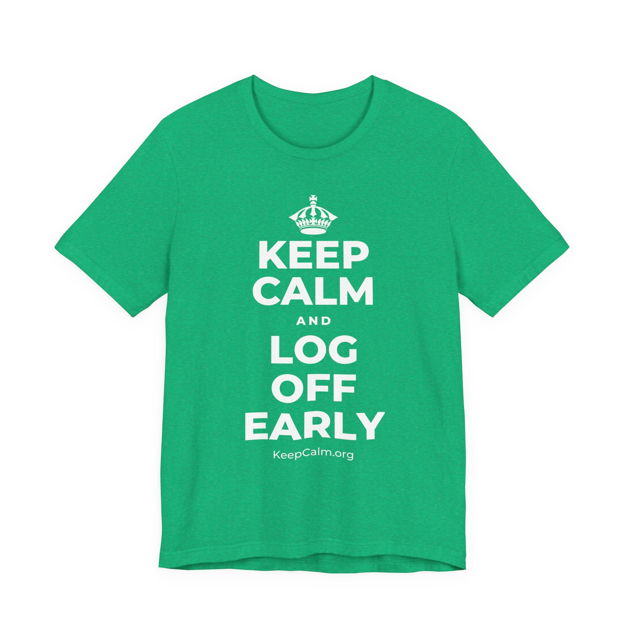 KEEP CALM AND LOG OFF EARLY T-Shirt (Baby Blue–Silver)