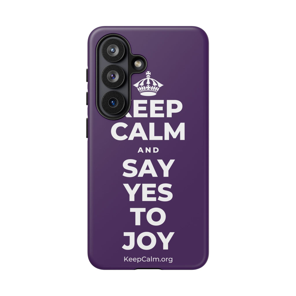 KEEP CALM AND SAY YES TO JOY Phone Case