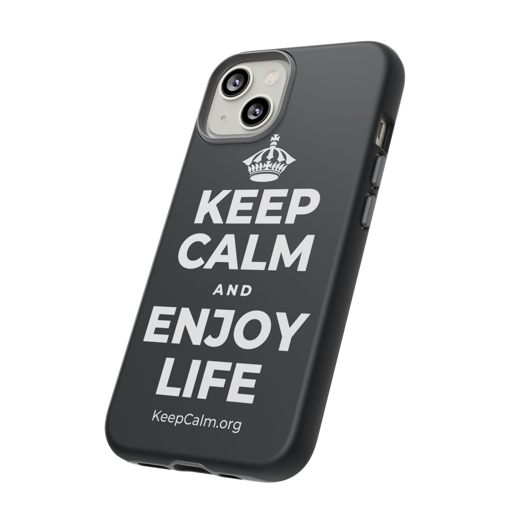 KEEP CALM AND ENJOY LIFE Phone Case (Dark)