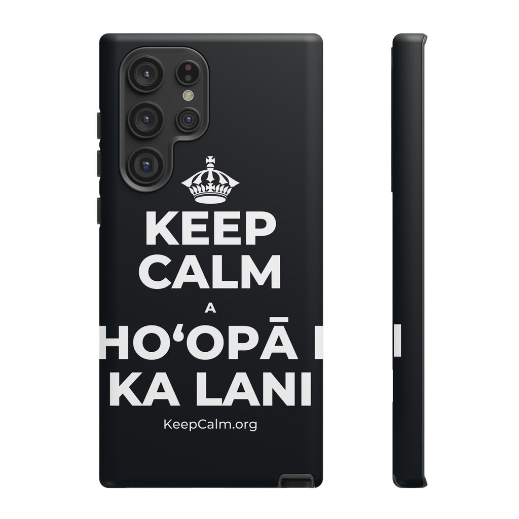 KEEP CALM A HOʻOPĀ I KA LANI Phone Case (Dark)