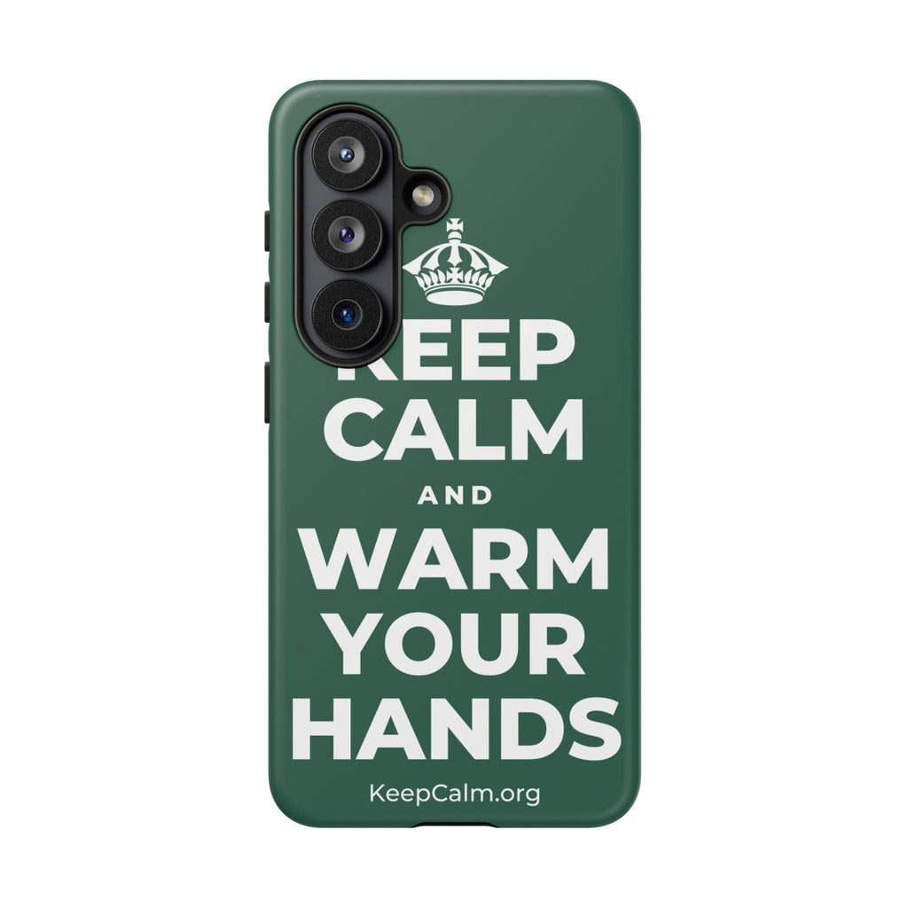 KEEP CALM AND WARM YOUR HANDS Phone Case