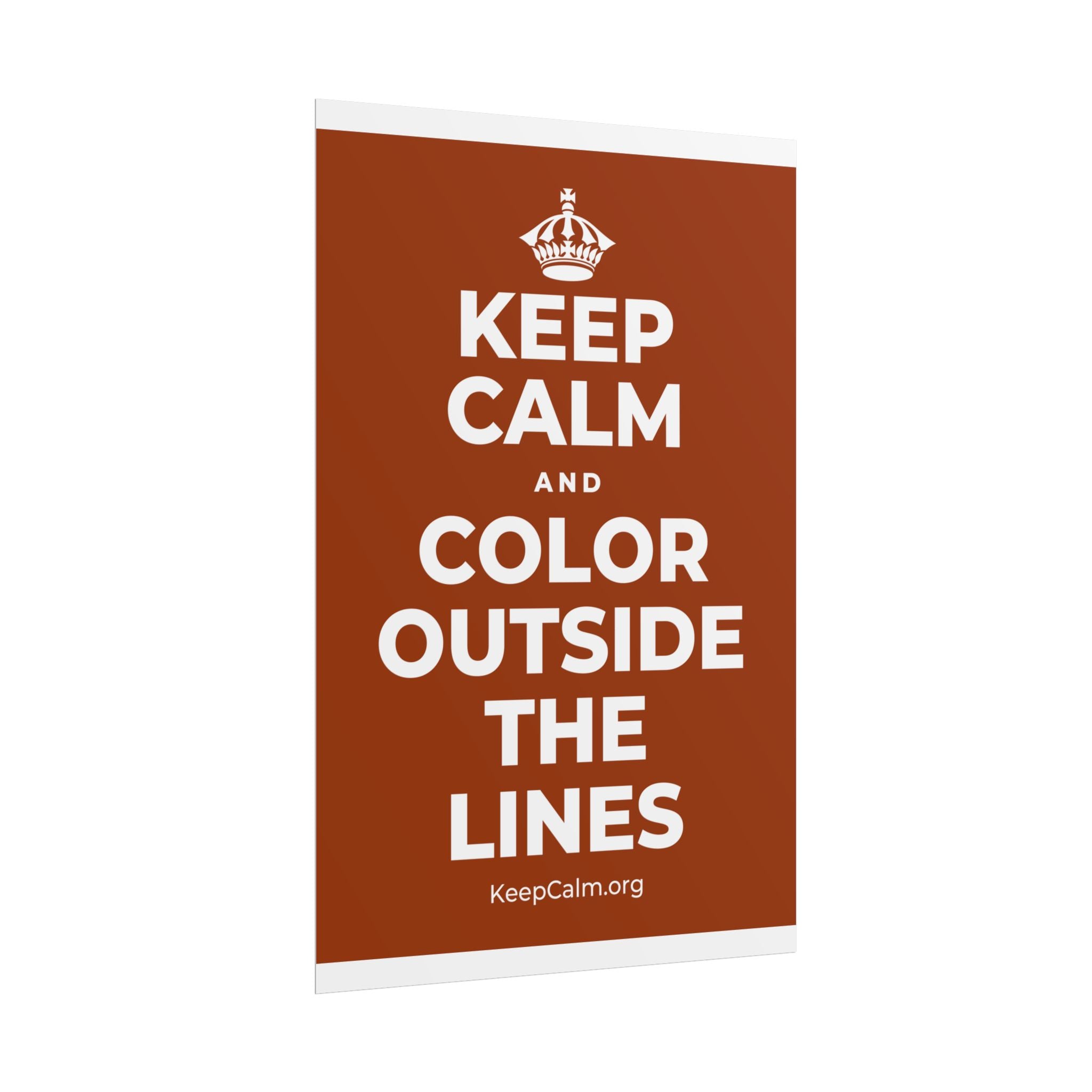 KEEP CALM AND COLOR OUTSIDE THE LINES Poster