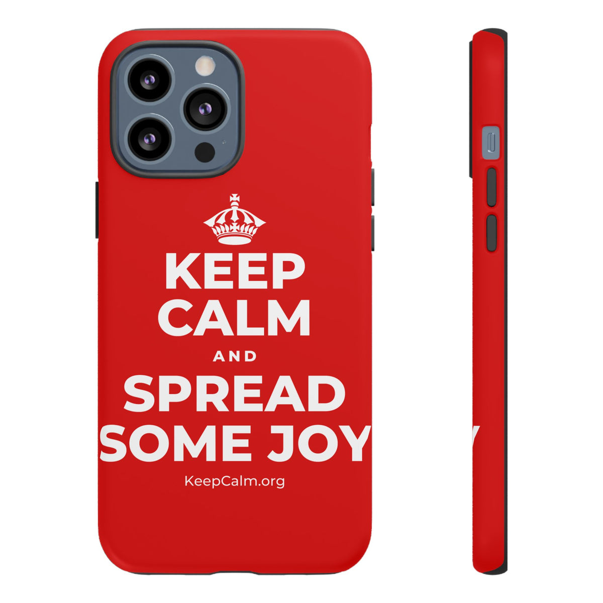 KEEP CALM AND SPREAD SOME JOY Phone Case