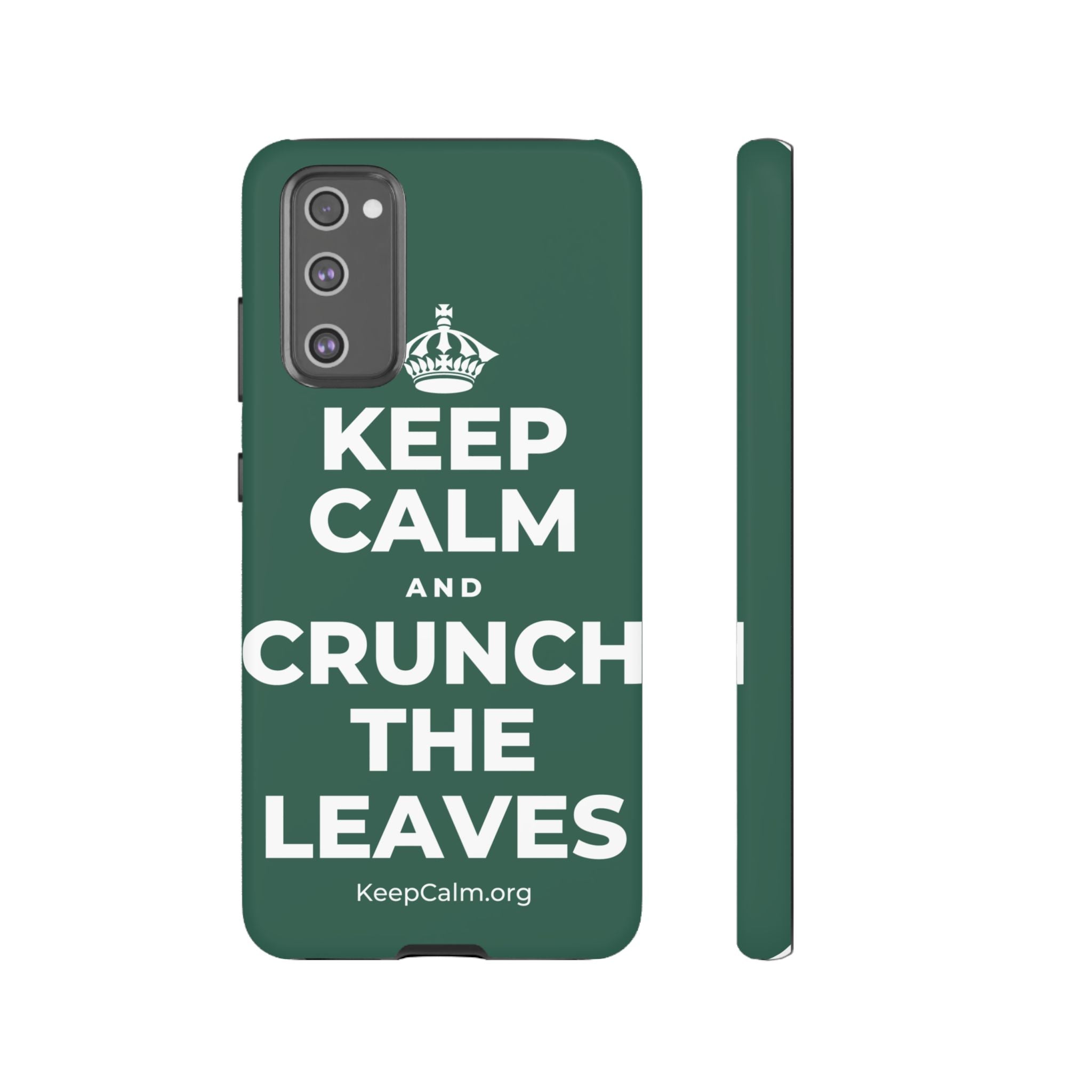 KEEP CALM AND CRUNCH THE LEAVES Phone Case