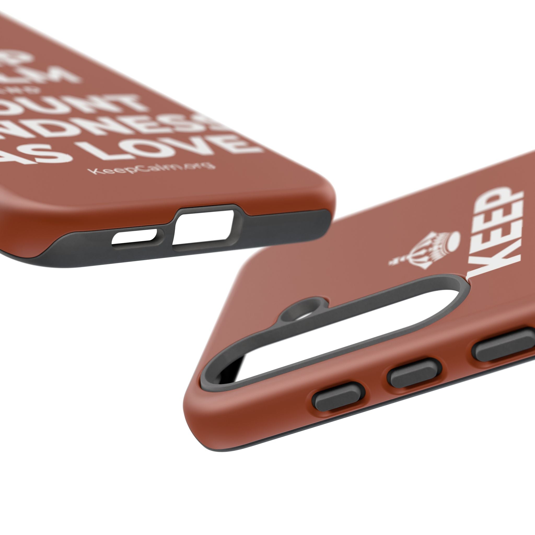 KEEP CALM AND COUNT KINDNESS AS LOVE Phone Case