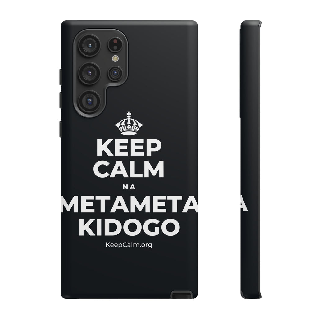 KEEP CALM NA METAMETA KIDOGO Phone Case (Dark)