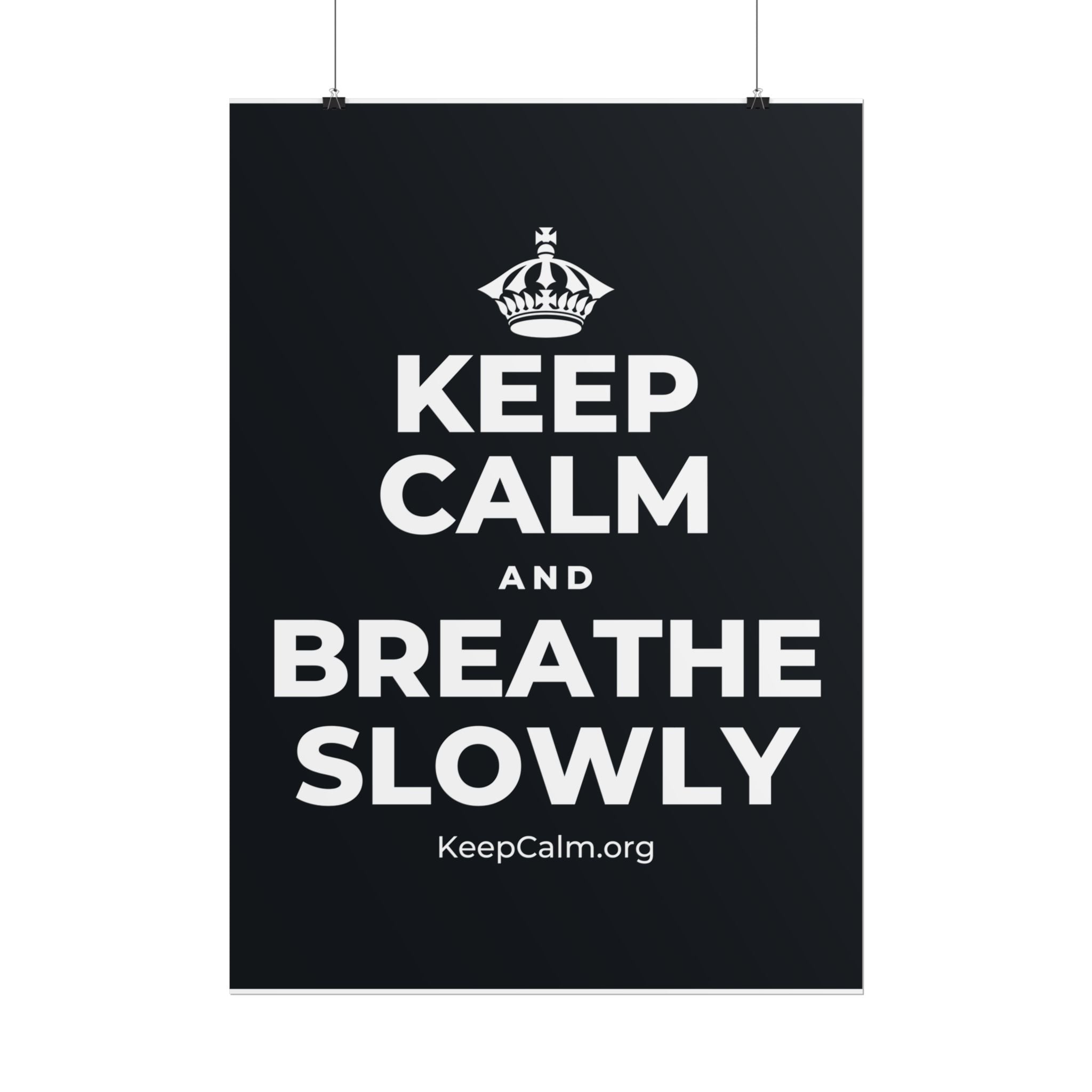 KEEP CALM AND BREATHE SLOWLY Poster (Dark)