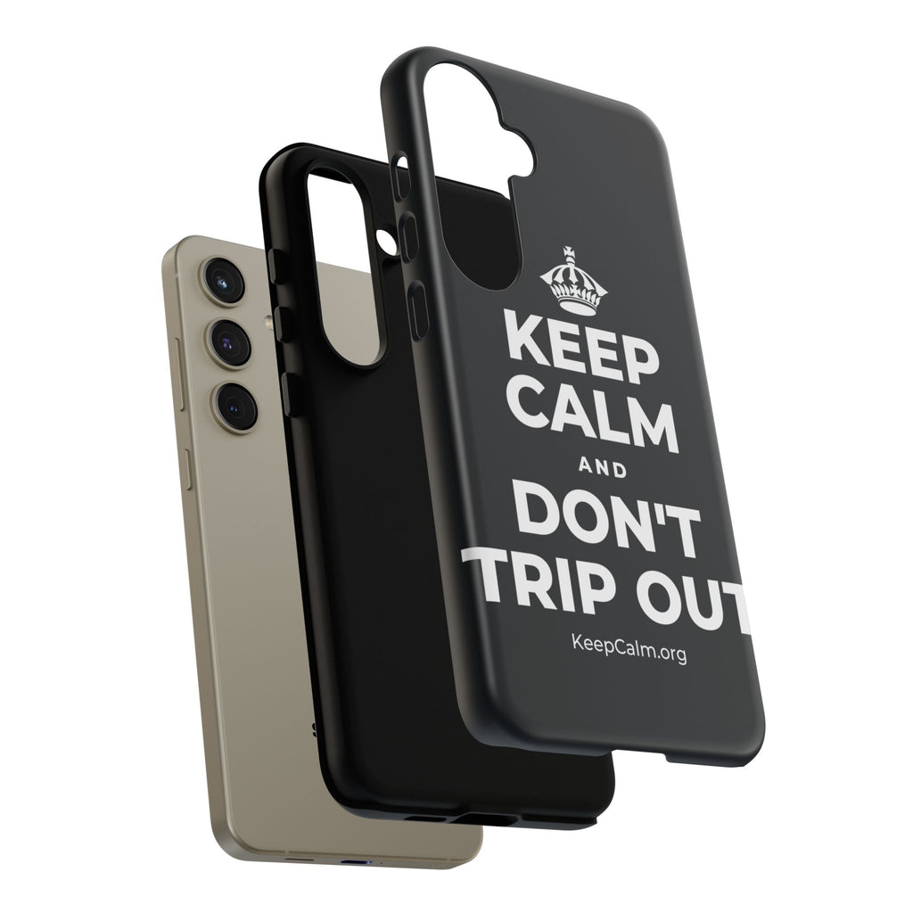 KEEP CALM AND DON'T TRIP OUT Phone Case (Dark)