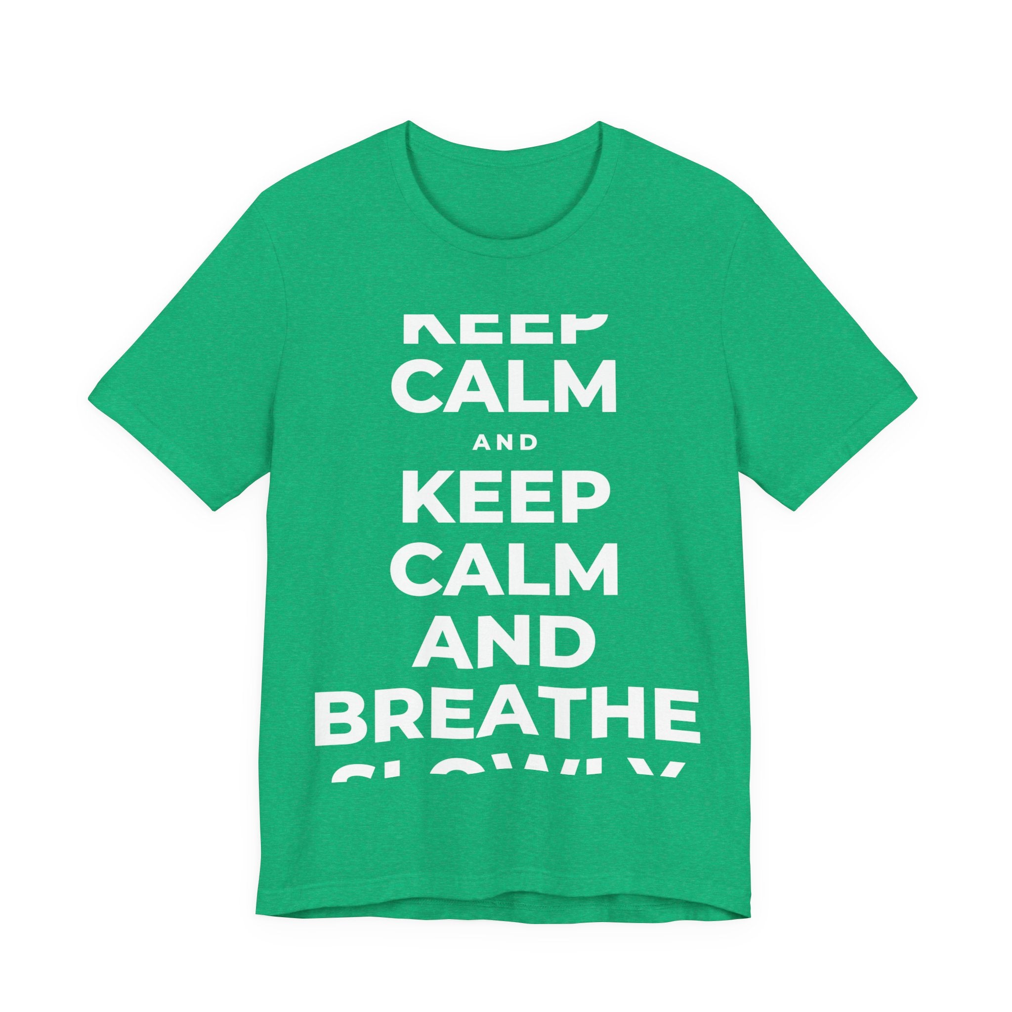 KEEP CALM AND BREATHE SLOWLY T-Shirt (Baby Blue–Silver)