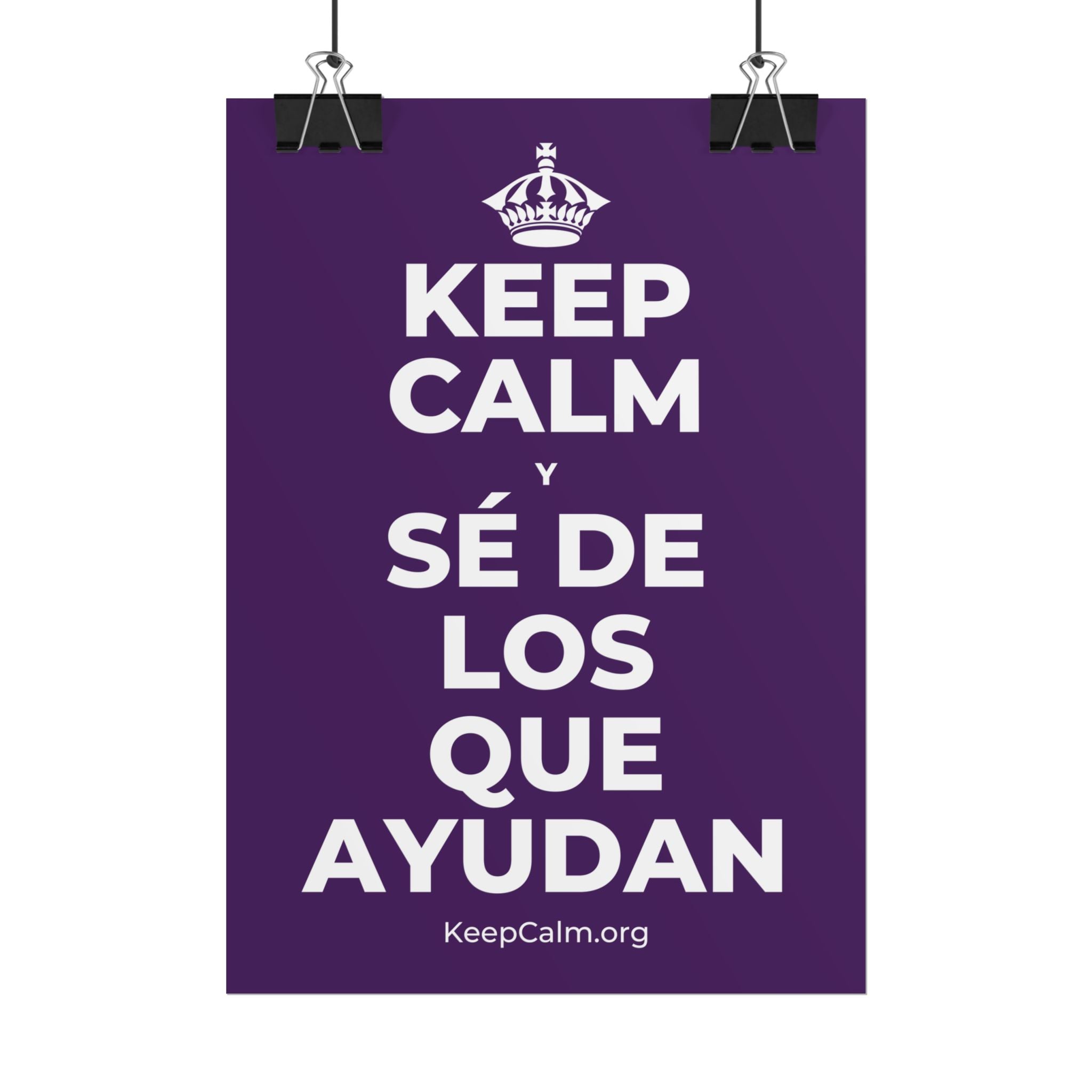 KEEP CALM Y SÉ DE LOS QUE AYUDAN Poster