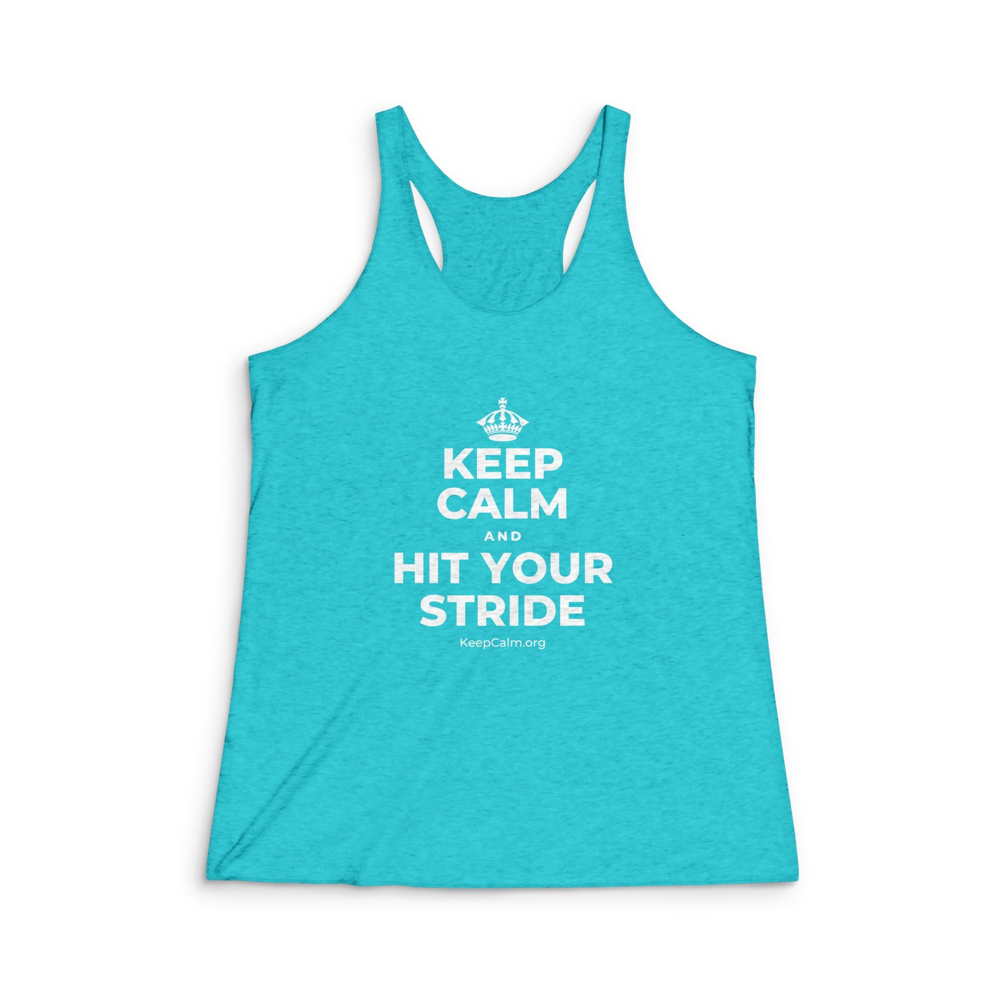 KEEP CALM AND HIT YOUR STRIDE Women's Racerback Tank
