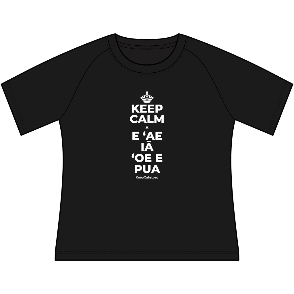 KEEP CALM A E ʻAE IĀ ʻOE E PUA Women's Raglan Tee