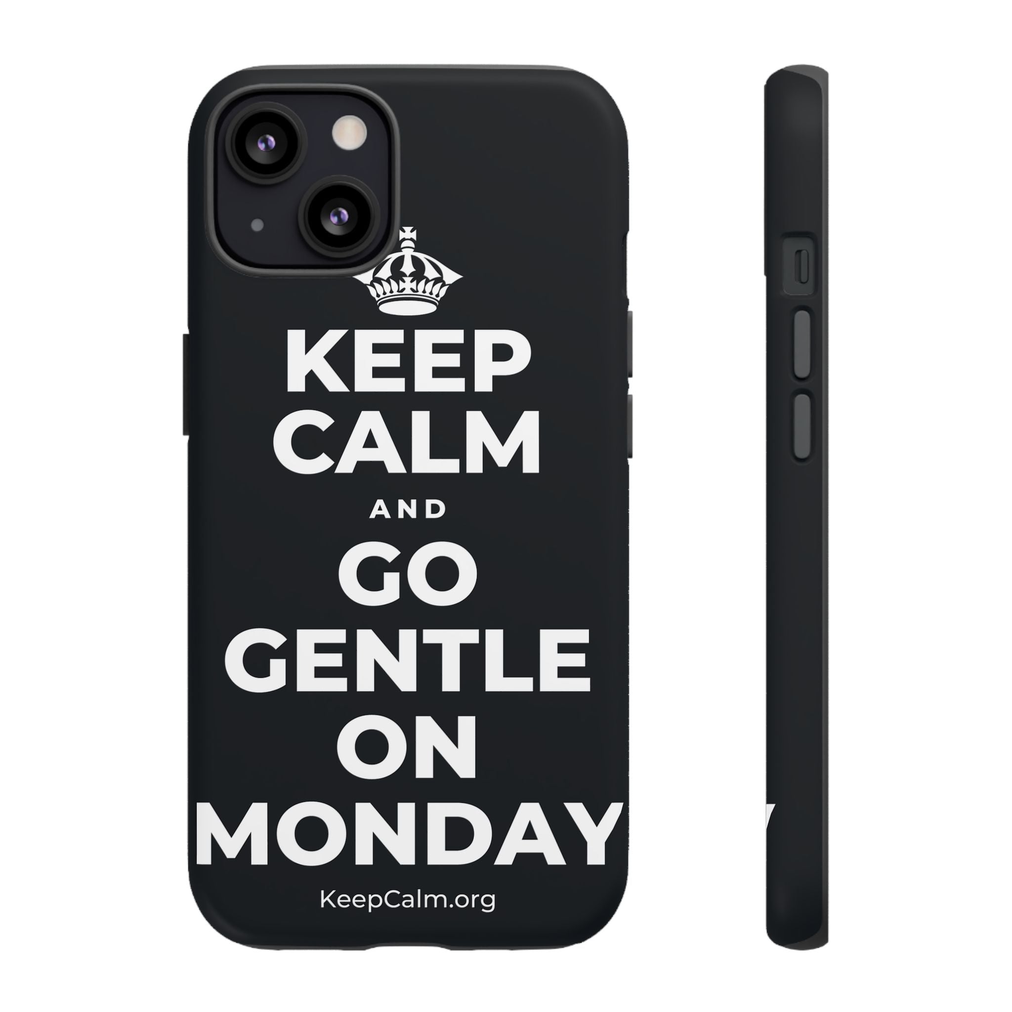 KEEP CALM AND GO GENTLE ON MONDAY Phone Case (Dark)