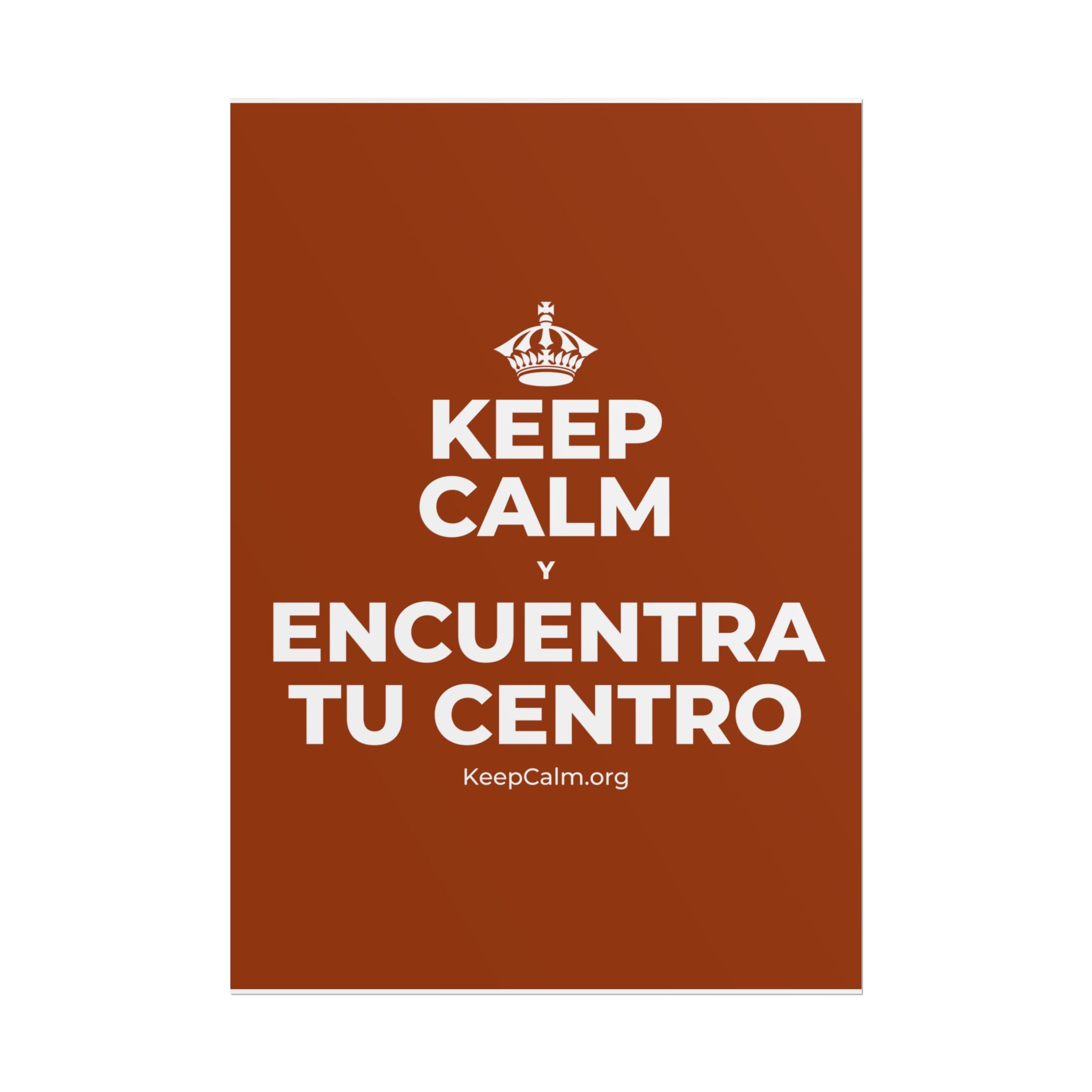 KEEP CALM Y ENCUENTRA TU CENTRO Poster