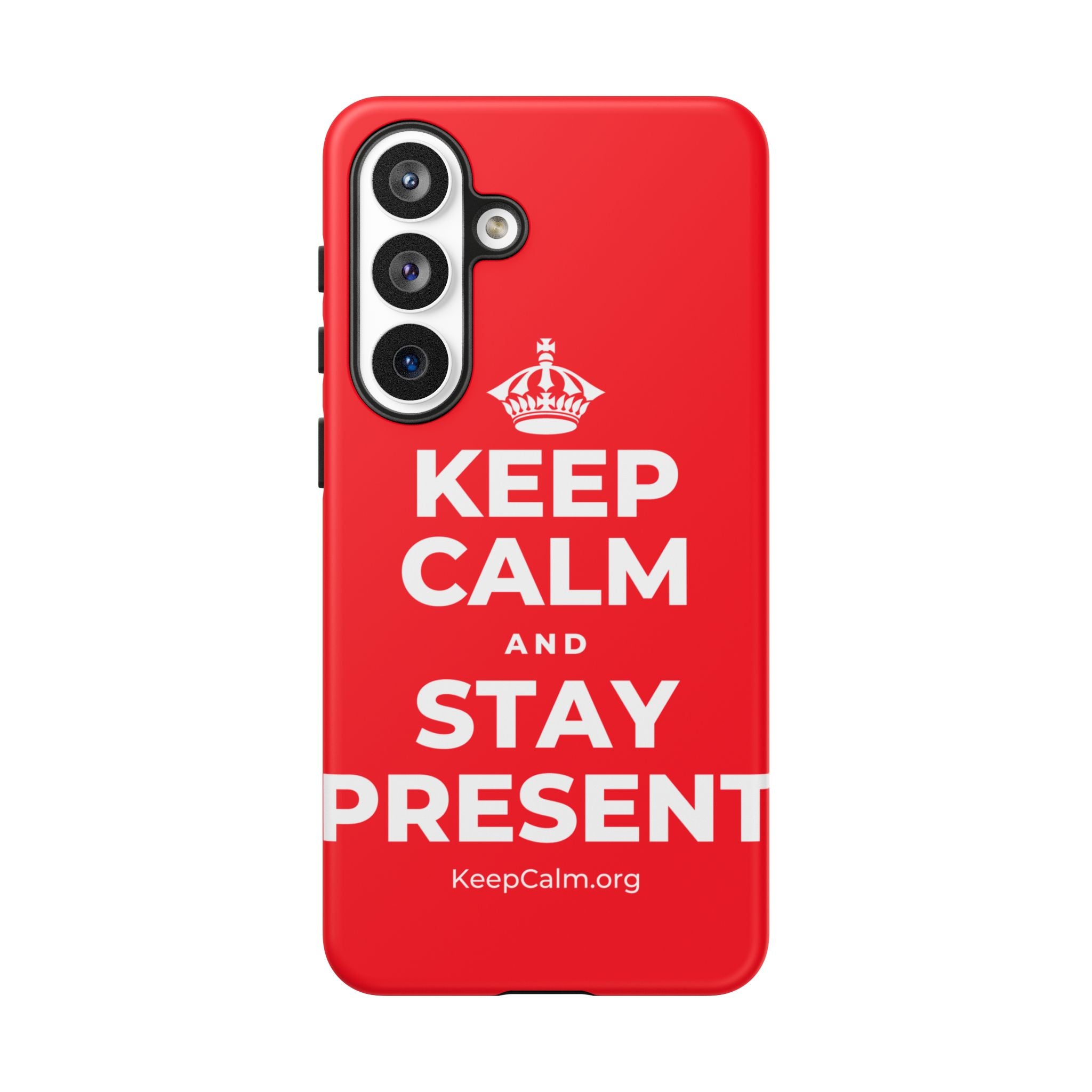 KEEP CALM AND STAY PRESENT Phone Case