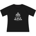 KEEP CALM A E ʻAE IĀ ʻOE E PUA Women's Raglan Tee