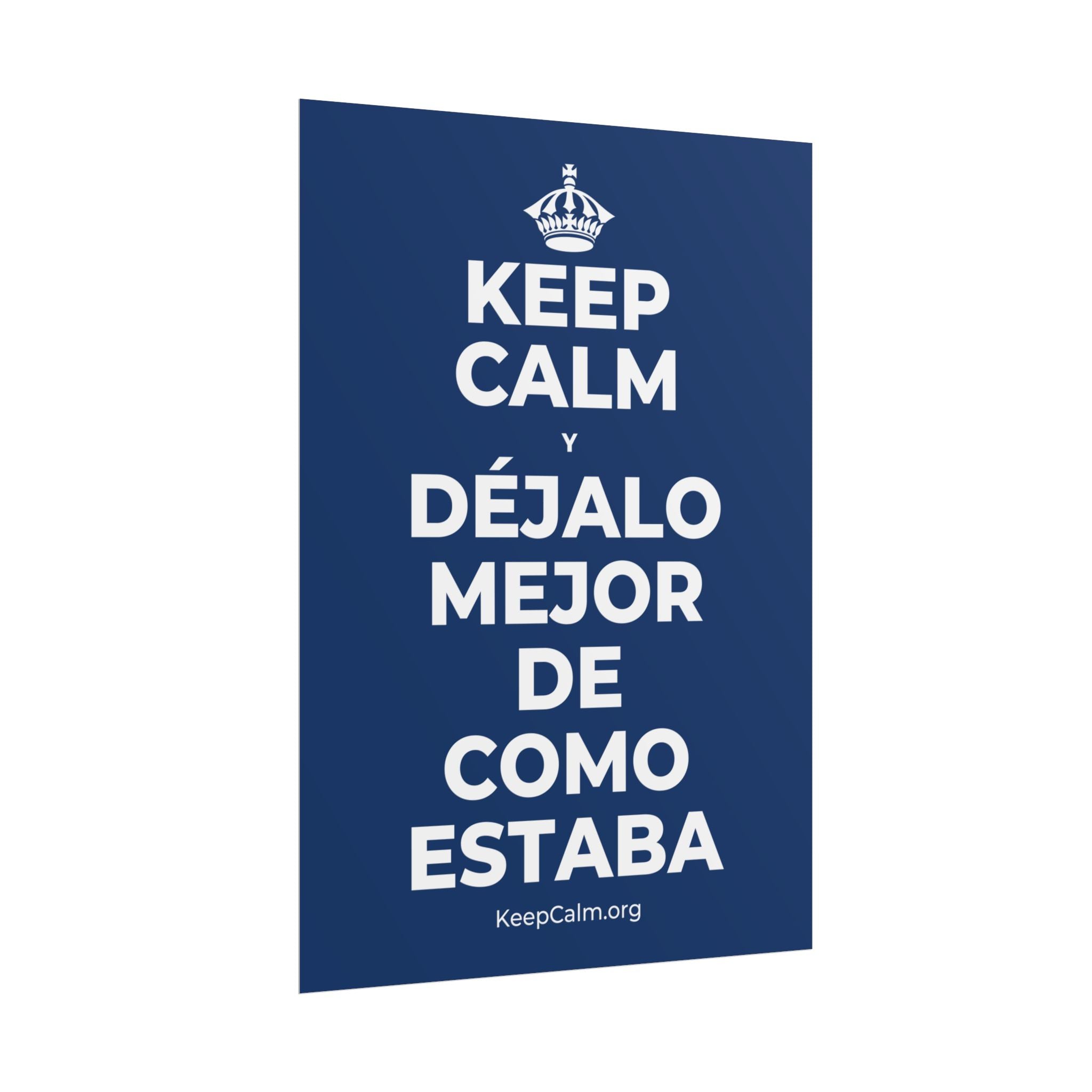 KEEP CALM Y DÉJALO MEJOR DE COMO ESTABA Poster