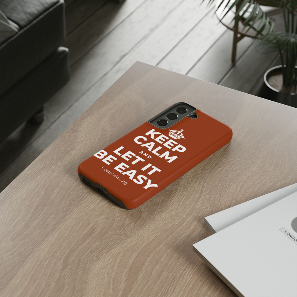 KEEP CALM AND LET IT BE EASY Phone Case