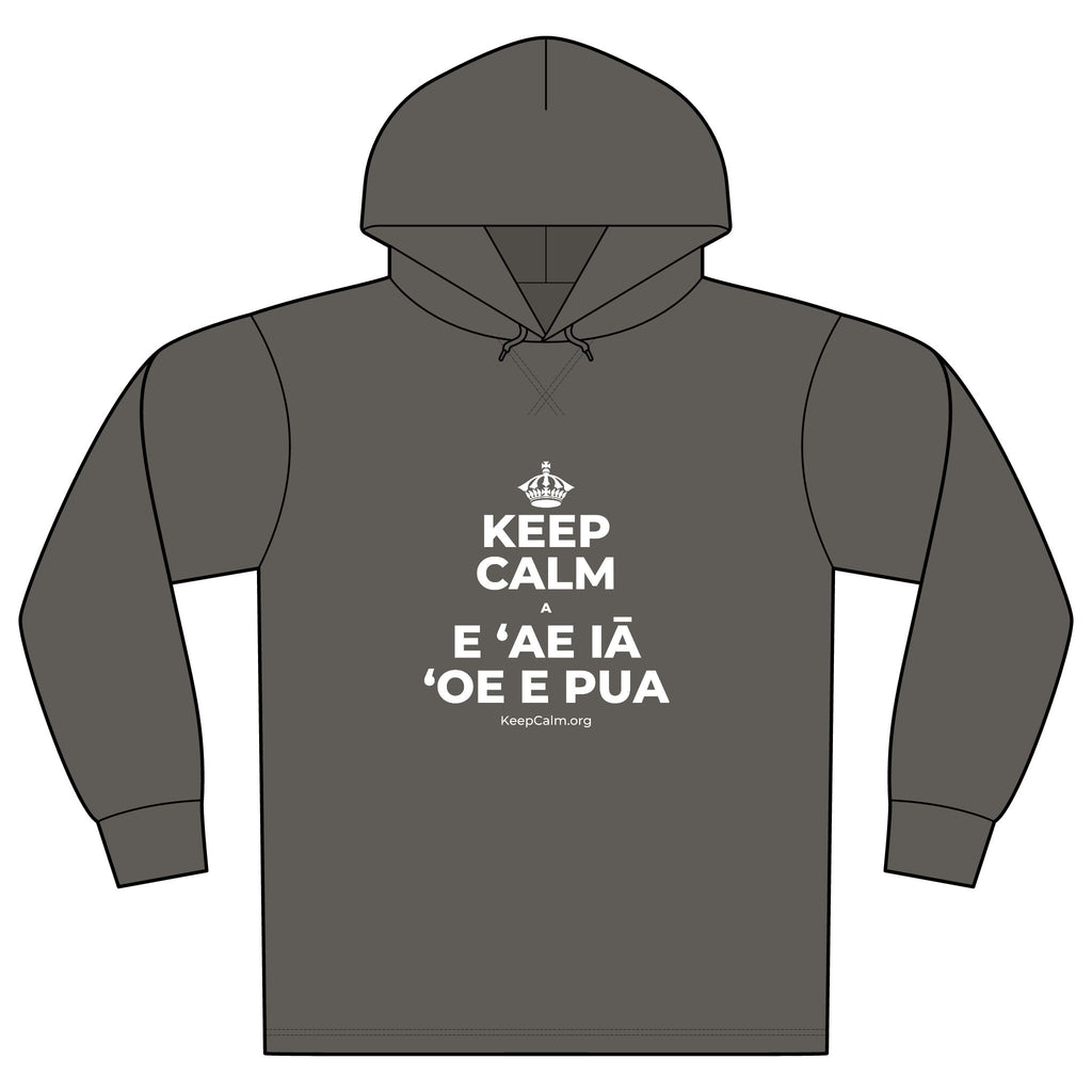 KEEP CALM A E ʻAE IĀ ʻOE E PUA Organic Hoodie Tee