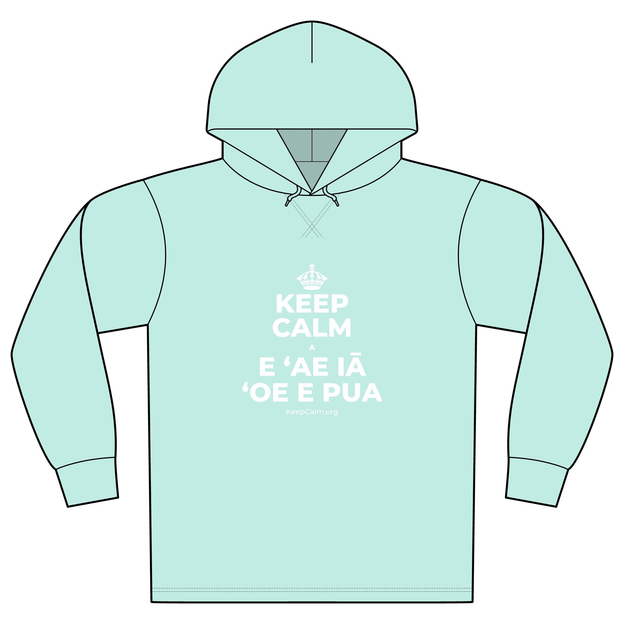 KEEP CALM A E ʻAE IĀ ʻOE E PUA Organic Hoodie Tee
