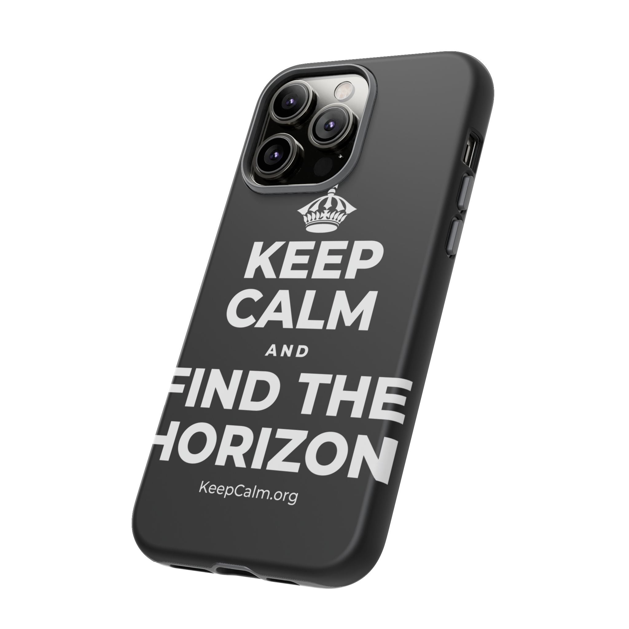 KEEP CALM AND FIND THE HORIZON Phone Case