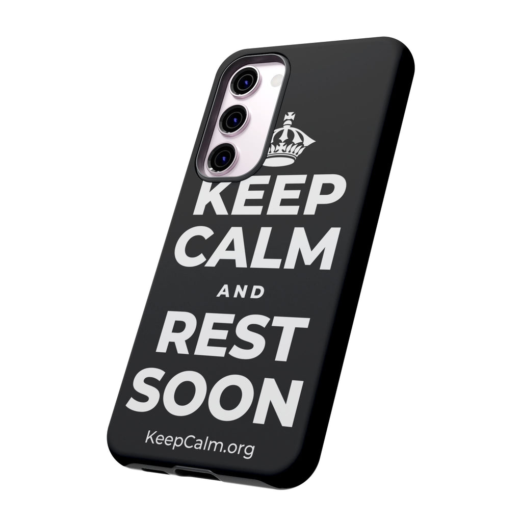 KEEP CALM AND REST SOON Phone Case