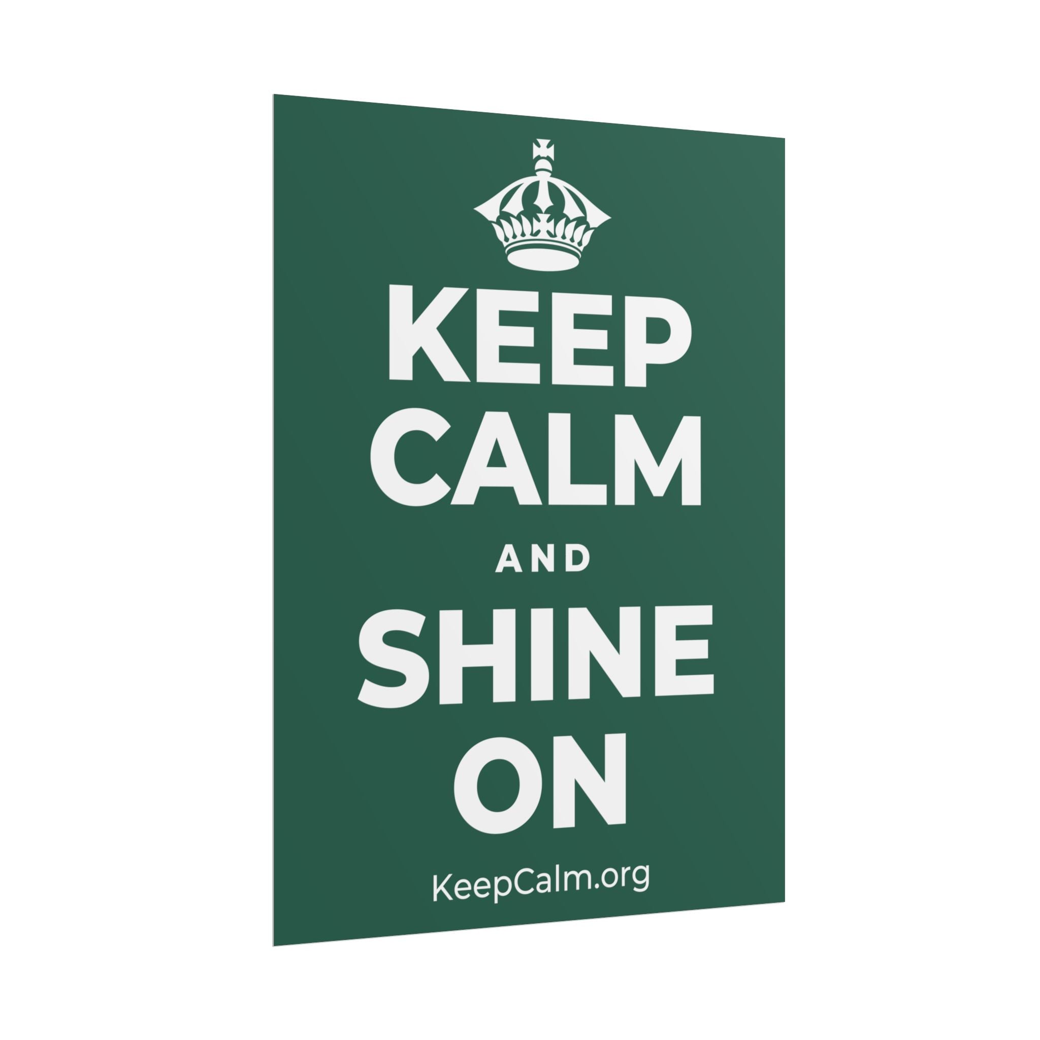 KEEP CALM AND SHINE ON Poster