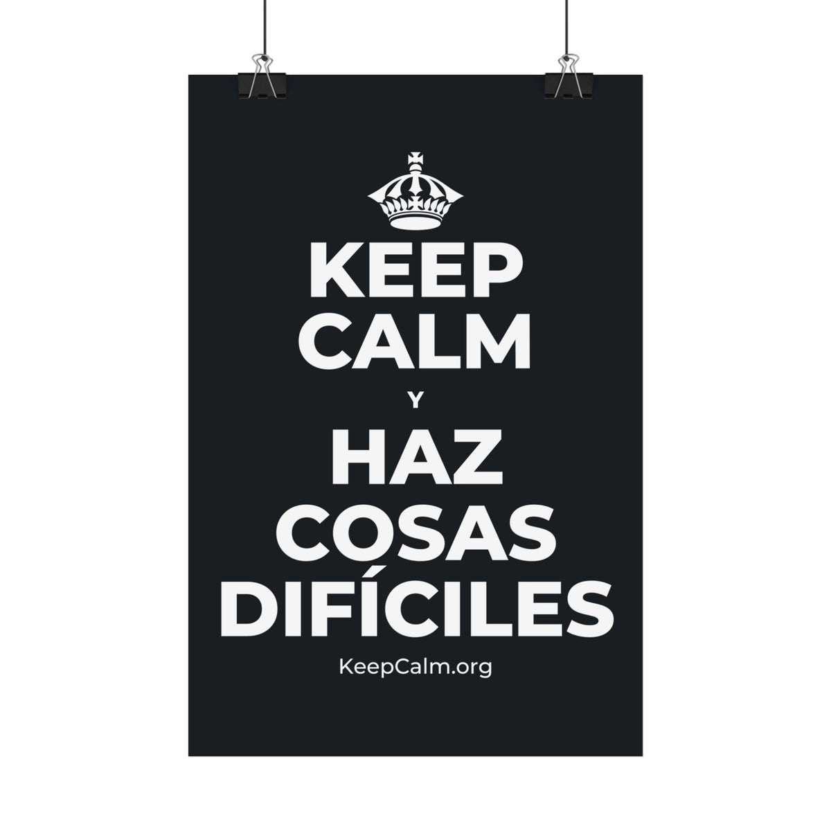 KEEP CALM Y HAZ COSAS DIFÍCILES Satin Poster (Dark)