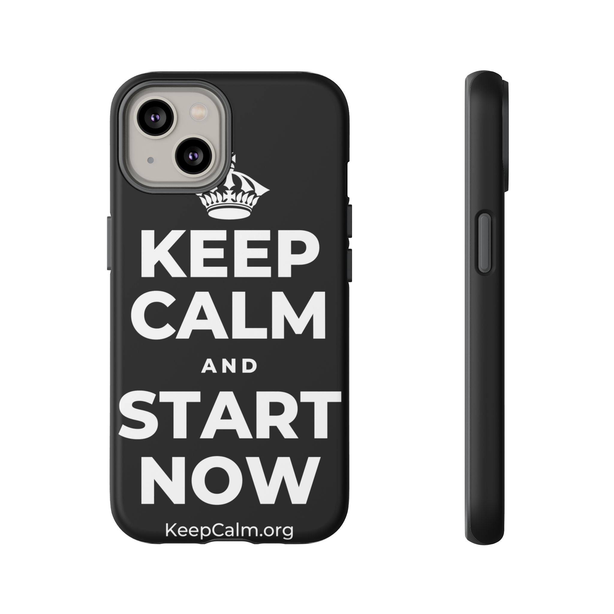 KEEP CALM AND START NOW Phone Case