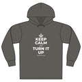 KEEP CALM AND TURN IT UP Organic Hoodie Tee