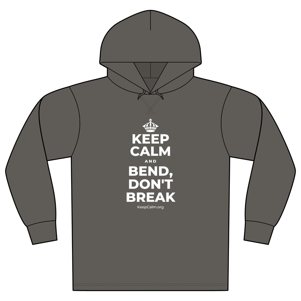 KEEP CALM AND BEND, DON'T BREAK Organic Hoodie Tee