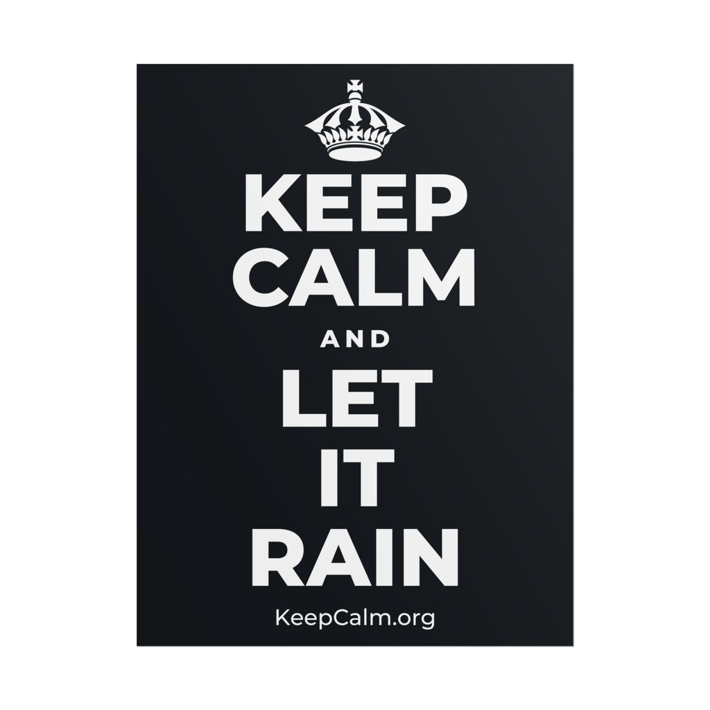 KEEP CALM AND LET IT RAIN Poster (Dark)