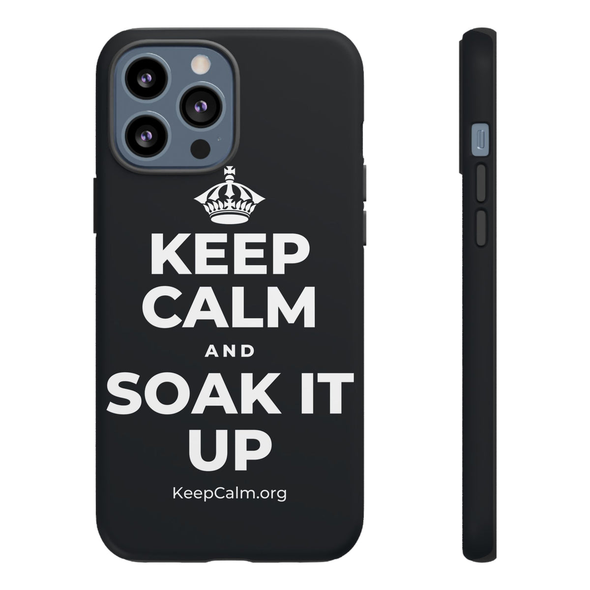 KEEP CALM AND SOAK IT UP Phone Case (Dark)