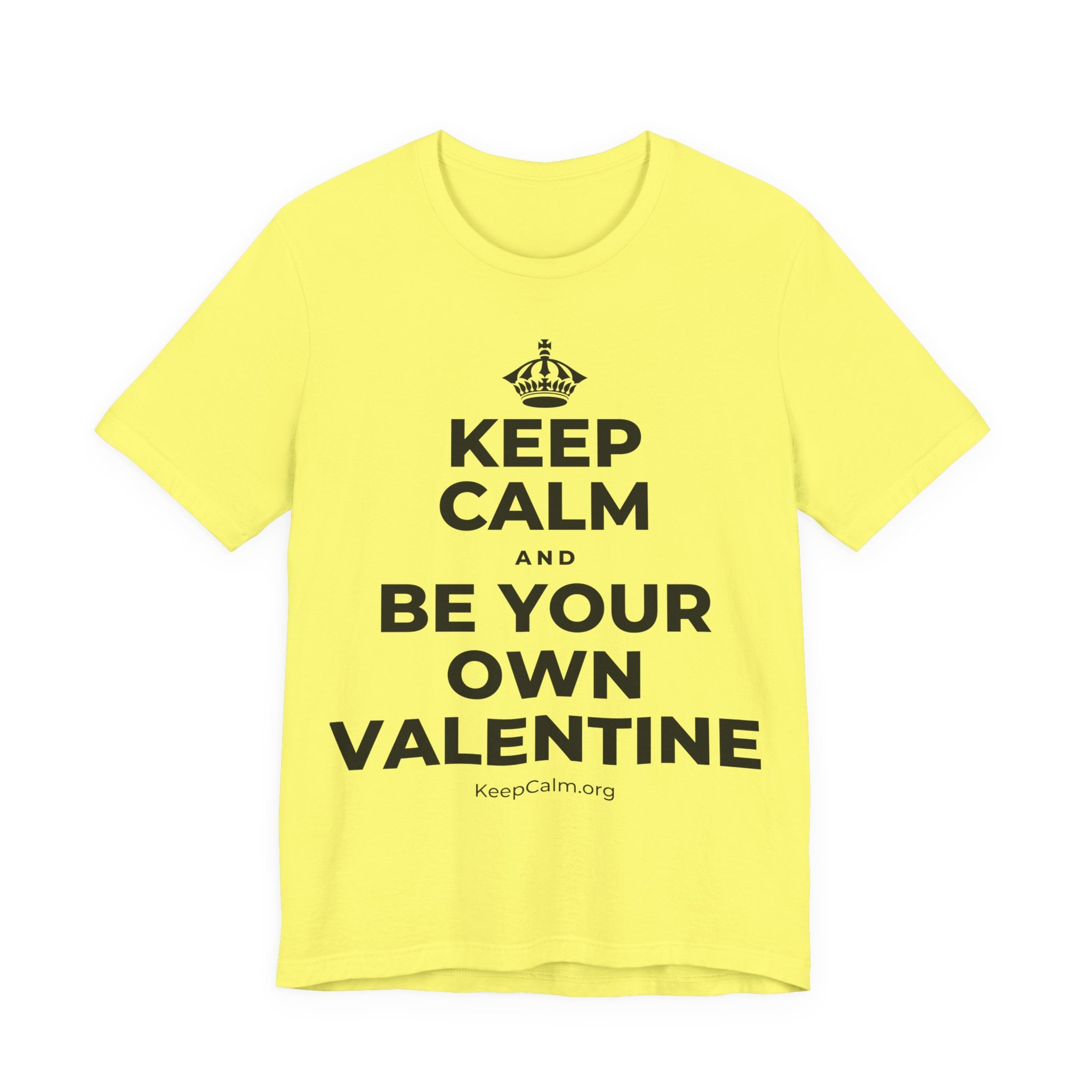 KEEP CALM AND BE YOUR OWN VALENTINE T-Shirt (Soft Cream–Heather Mauve)