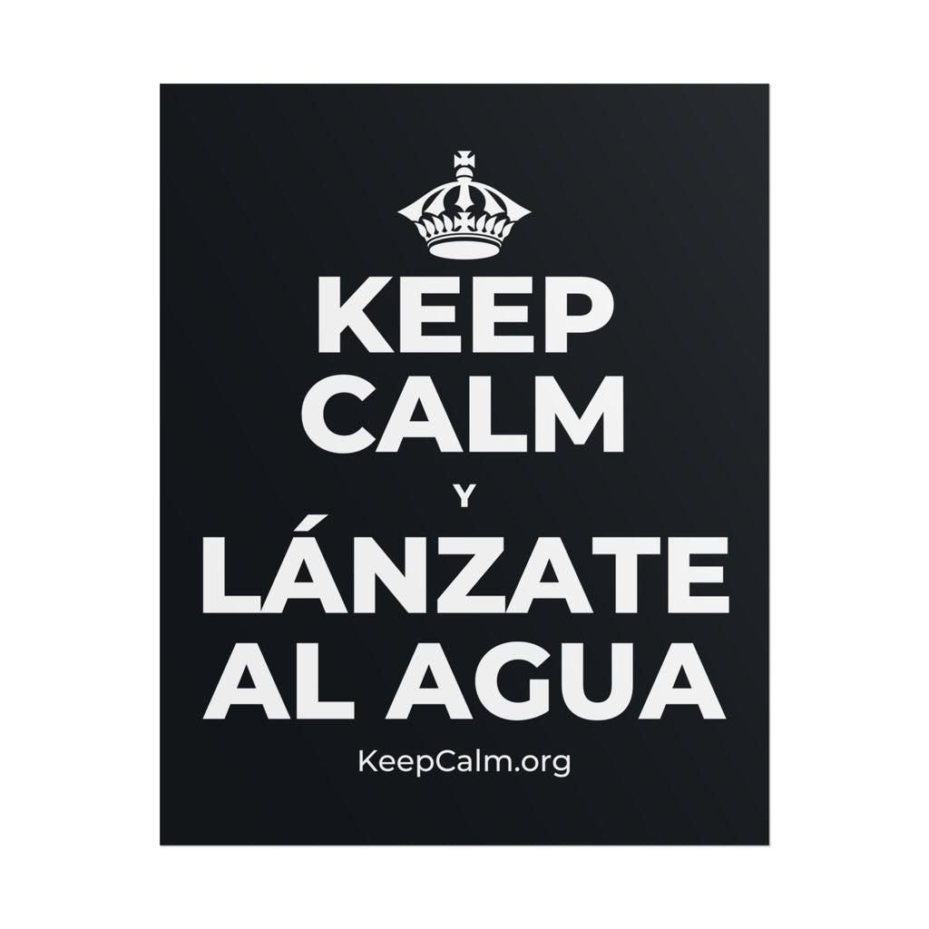 KEEP CALM Y LÁNZATE AL AGUA Poster (Dark)