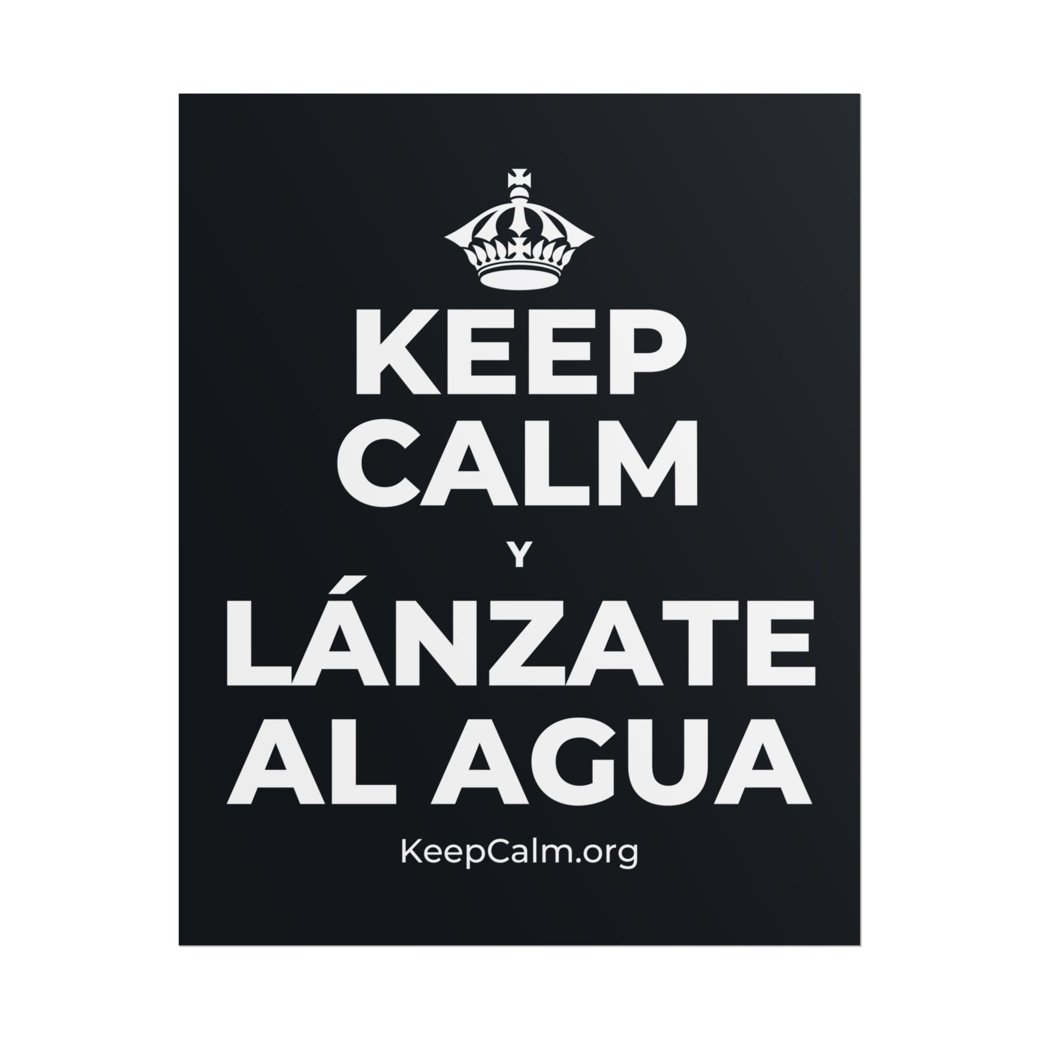 KEEP CALM Y LÁNZATE AL AGUA Poster (Dark)