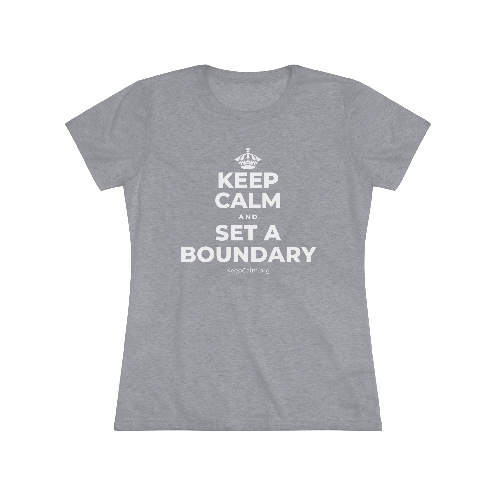 KEEP CALM AND SET A BOUNDARY Women's Tri-Blend Tee