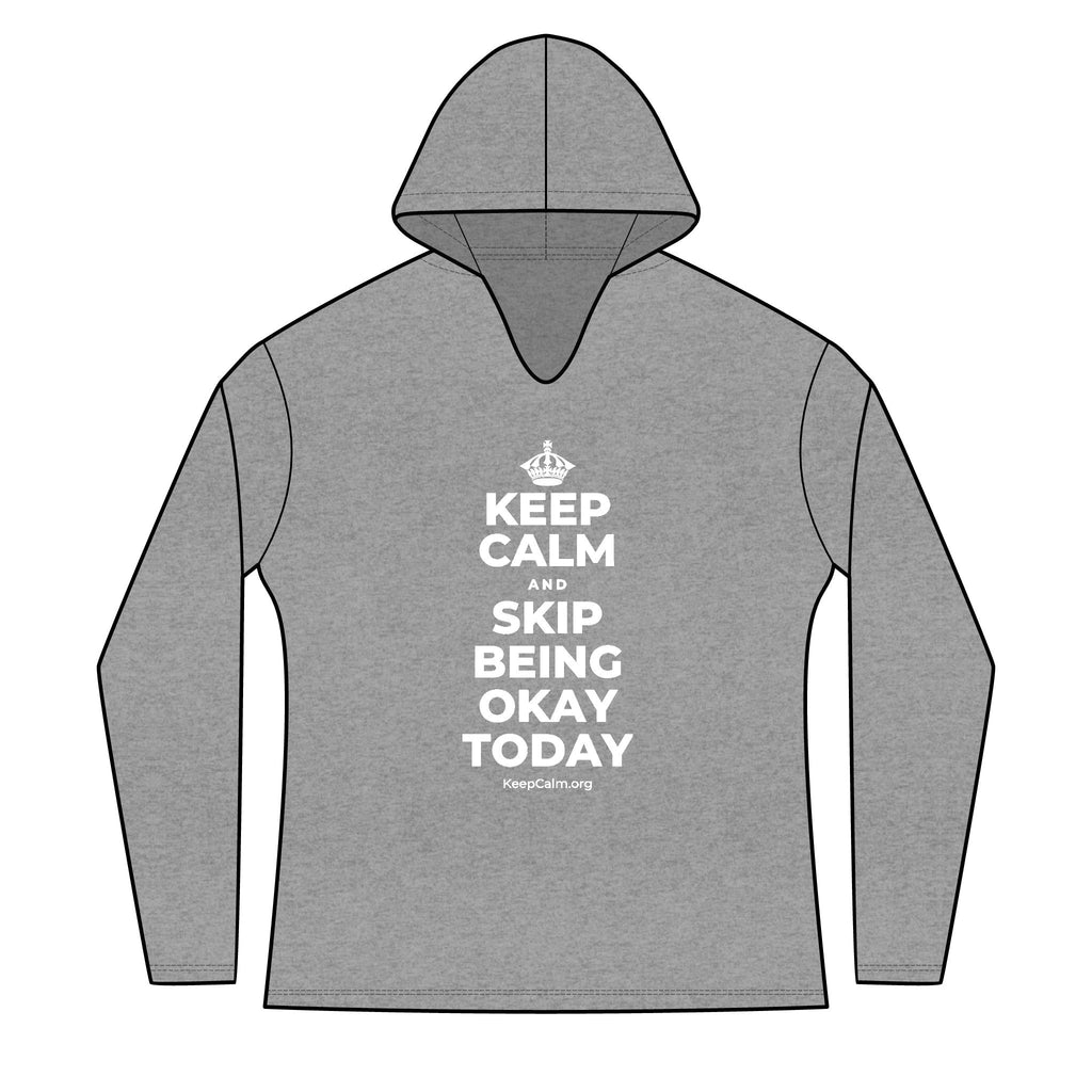 KEEP CALM AND SKIP BEING OKAY TODAY Women's Long Sleeve Hoodie