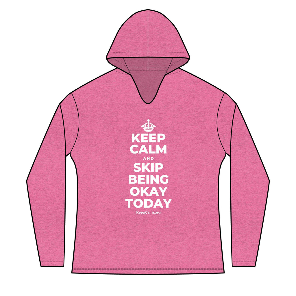 KEEP CALM AND SKIP BEING OKAY TODAY Women's Long Sleeve Hoodie